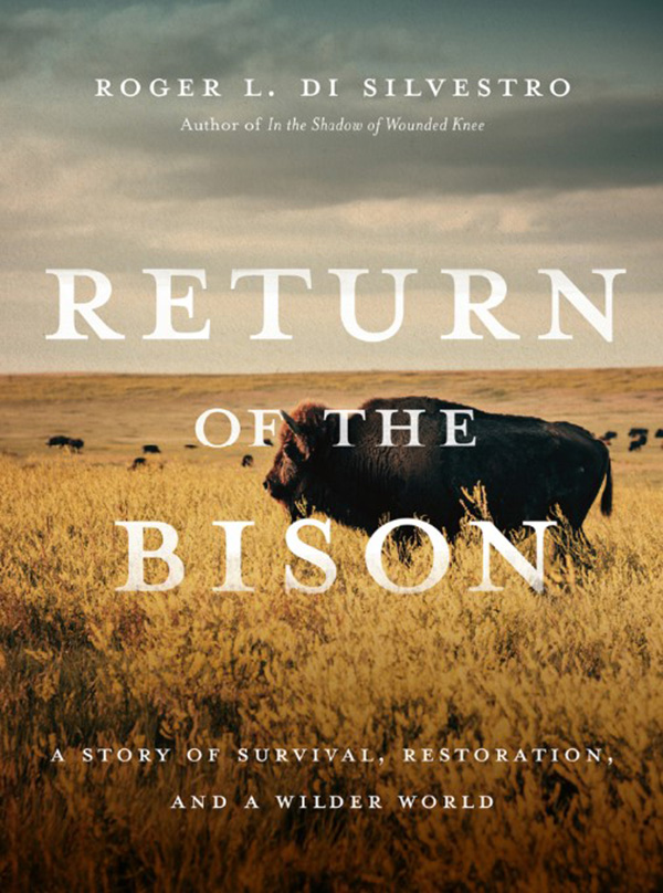 Return of the Bison: a Story of Survival, Restoration, and a Wilder World book cover