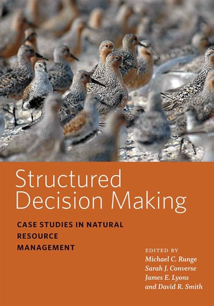 Structured Decision Making: Case Studies in Natural Resource Management book cover